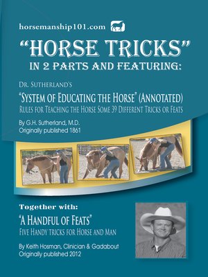 cover image of "Horse Tricks" Featuring Dr. Sutherland's System of Educating the Horse (Annotated) Together with "A Handful of Feats"